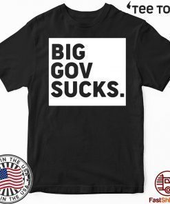 Big Gov Sucks Shirt T-Shirt