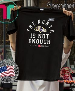 Original Baltimore Ravens The North Is Not Enough Tee Shirt