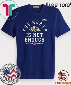 Original Baltimore Ravens The North Is Not Enough Tee Shirt