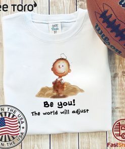 Charlie Brown be you the world will adjust 2020 T-Shirt