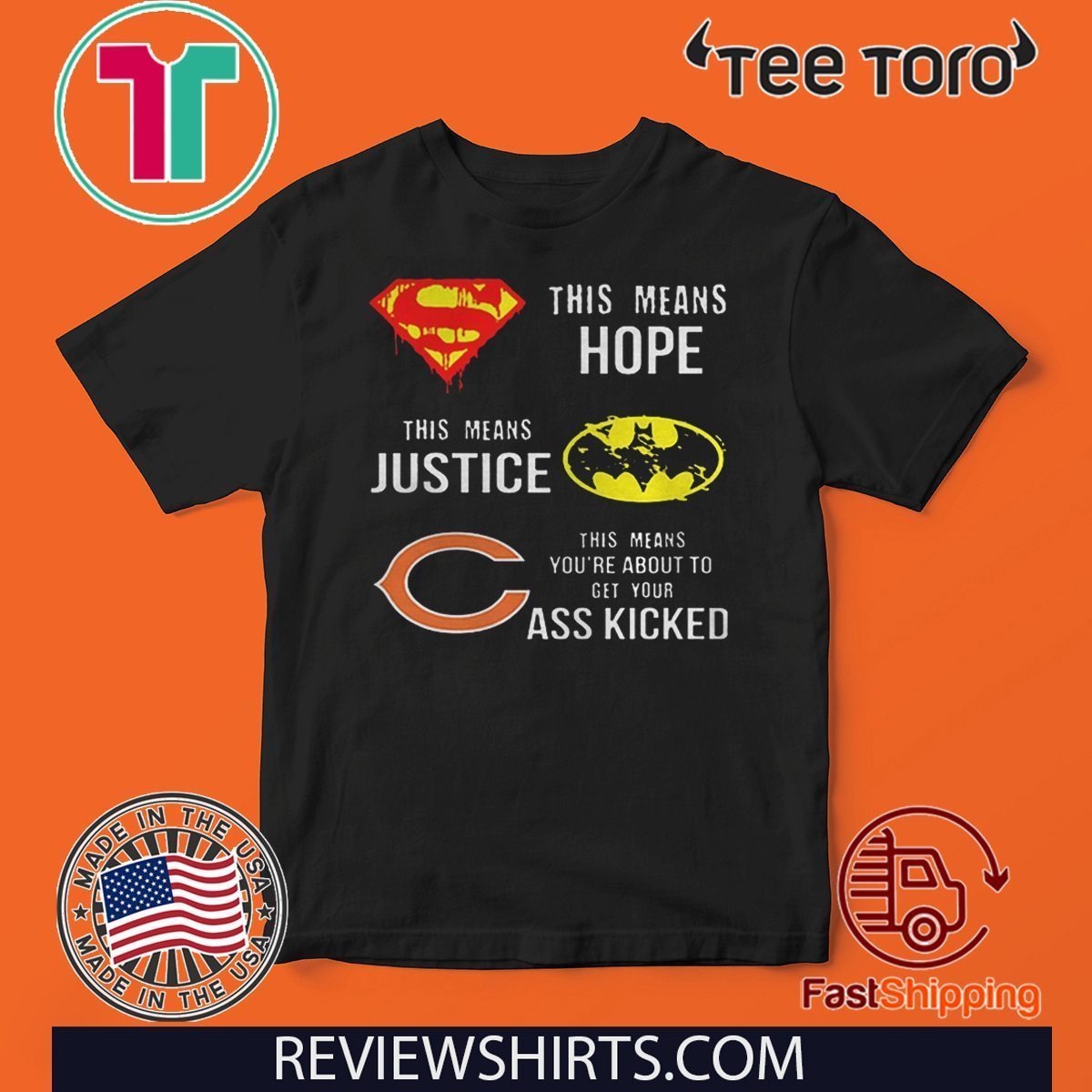 Chicago Bears Superman means hope Batman justice your ass kicked Unisex T- Shirt - ReviewsTees