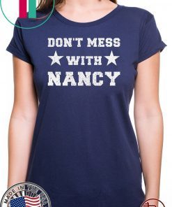 Do not Mess With Nancy Tee Shirt