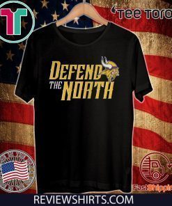 Defend The North Vikings 2019 Original T-Shirt