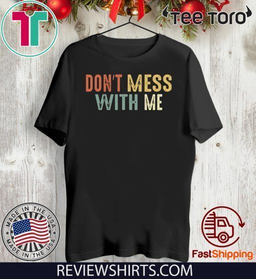 Do not Mess With Nancy Pelosi Hot 2020 T-Shirt