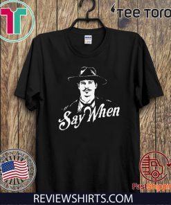 Doc Holliday Say When 2020 T-Shirt