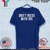 Don't Mess With Nancy Pelosi Impeachment Tee Shirt