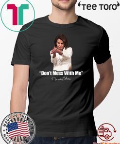 Don't Mess With Nancy Unisex TShirts