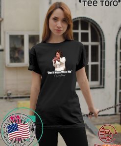 Don't Mess With Nancy Unisex TShirts