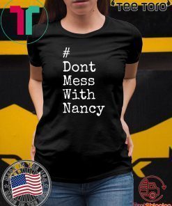 Don't Mess With Nancy New Tee Shirt