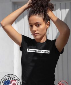 Don't Mess With Nancy Unisex T-Shirt