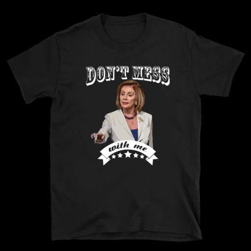 Don't Mess With Nancy T Shirt