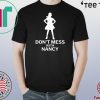 Don't Mess with Nancy Funny Political Hot Sweatshirt