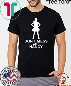 Don't Mess with Nancy Funny Political Hot Sweatshirt