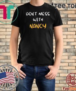 Don't Mess with Nancy Sweatshirt Mens & Womens