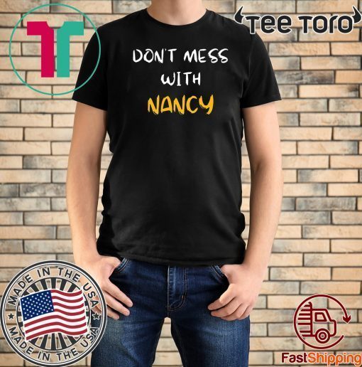 Don't Mess with Nancy Sweatshirt Mens & Womens