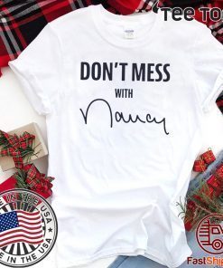 Original Don't Mess With Nancy T-Shirt