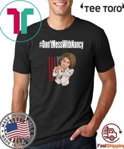 Offcial Don't Mess With Nancy T-Shirt