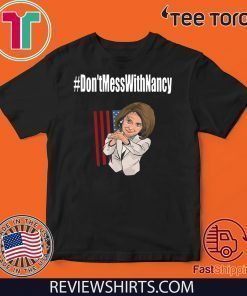 Offcial Don't Mess With Nancy T-Shirt