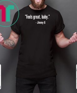 FEELS GREAT BABY JIMMY G CLASSIC T-SHIRT