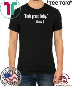 FEELS GREAT BABY JIMMY G SHIRT - CLASSIC TEE