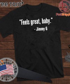 Feels Great Baby T Shirt