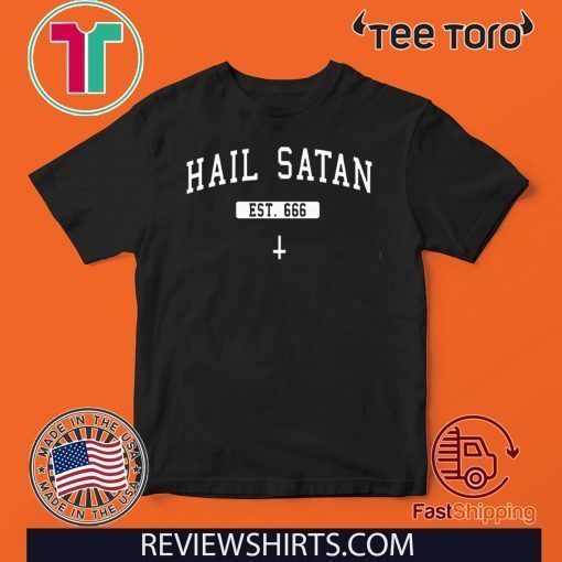 Offcial Hail Satan Est 666 Shirt