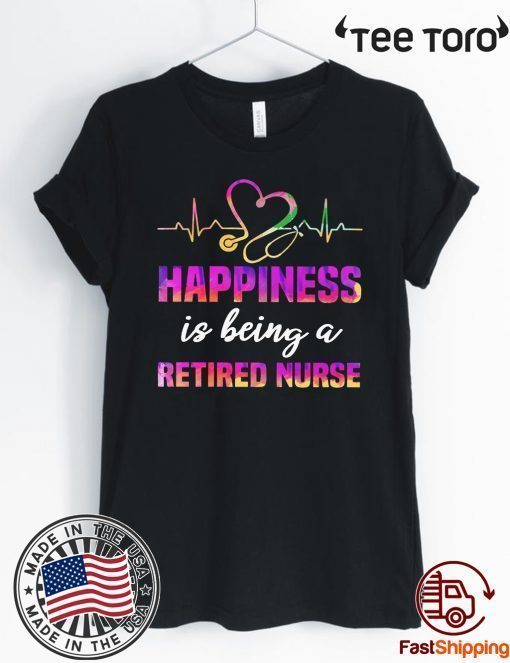Happiness Is Being A Retired Nurse Offcial T-Shirt