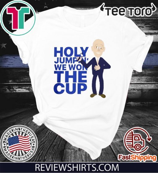 Holy Jumpin' We Won The Cup Original T-Shirt