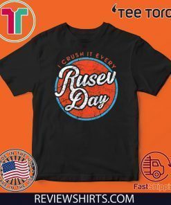 I Crush It Every Rusev Day Funny T-Shirt