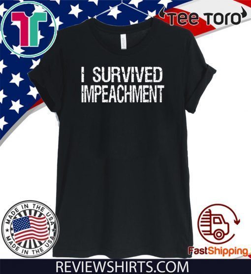 I Survived Impeachment President Trump T-Shirt