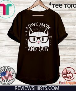 I love Math and Cat Funny T-Shirt
