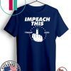 Impeach This Middle Finger funny impeachment Trump 2020 Premium T-Shirt