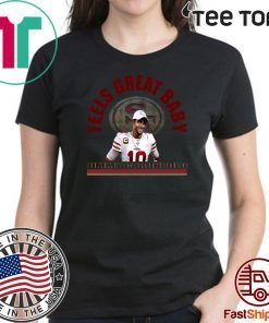 San Francisco 49ers Niners Jimmy Garoppolo Feels Great Baby Shirt – George Kittle T-Shirt