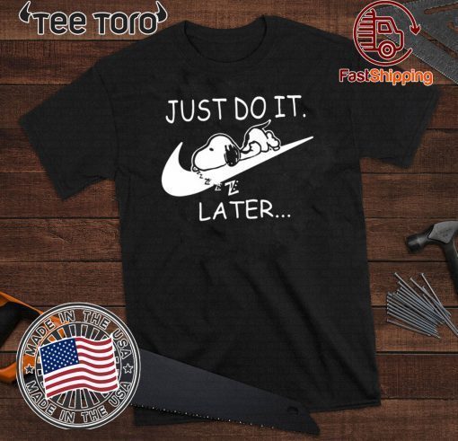 Just Do It Later Lazy Snoopy On Swoosh Original T-Shirt  