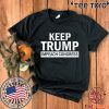 Keep Trump Impeach Congress Support Shirt - Impeachment President Trump T-Shirt