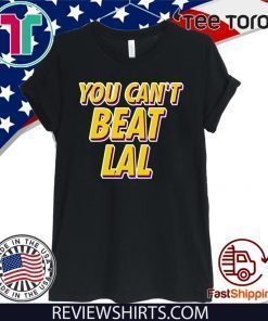 Lakers You can't beat LAL Shirt T-Shirt