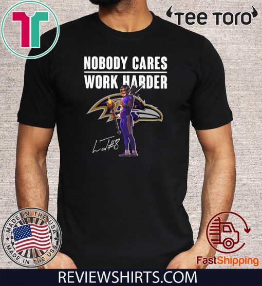 Offcial Lamar Jackson Nobody Cares Work Harder Signature T-Shirt