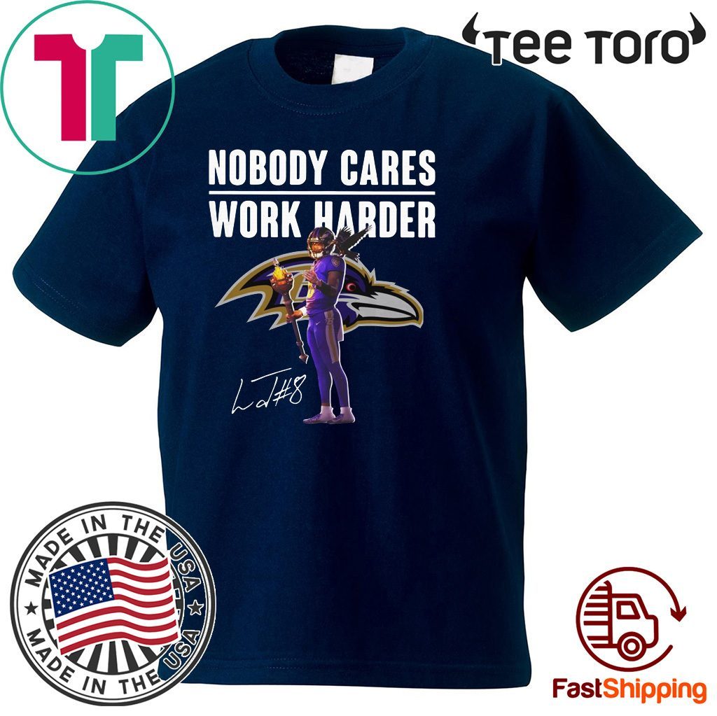 Lamar Jackson Nobody Cares Work Harder T-Shirt 