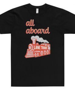 Lane Train All Aboard Offcial T-Shirt