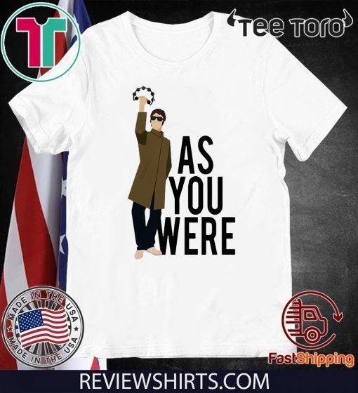 Liam Gallagher as you were 2020 T-Shirt