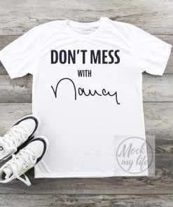 Womens Nancy Pelosi Don't Mess With Tee Shirt