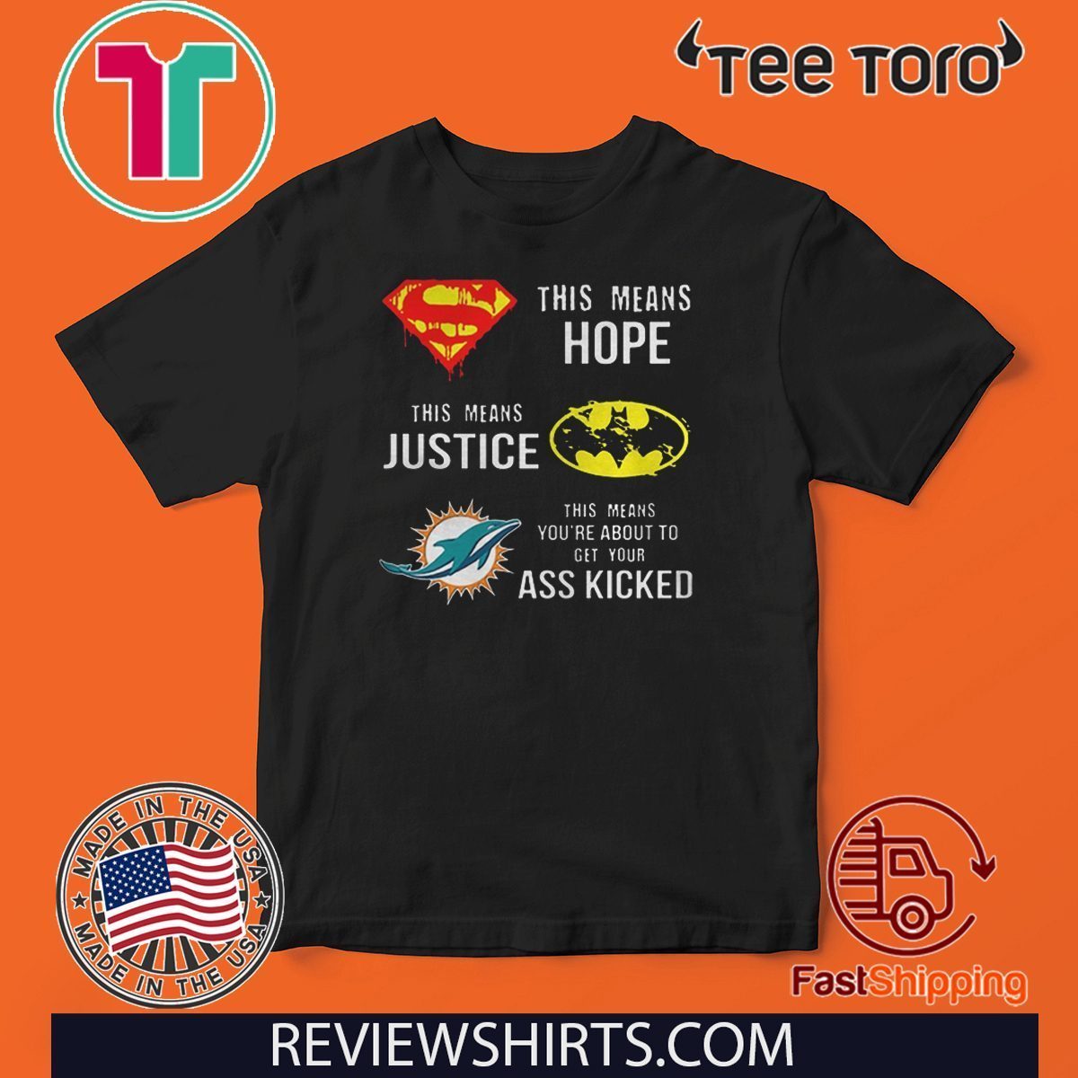 Miami Dolphins Superman means hope Batman your ass kicked 2020 T Shirt -  ShirtElephant Office