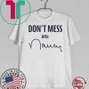 Nancy Don't Mess With Me Shirt
