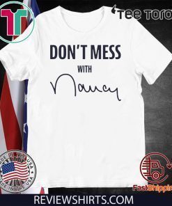 Nancy Don't Mess With Tee Shirt