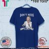 Nancy Pelosi Don’t Mess With Me Limited Edition T-Shirt