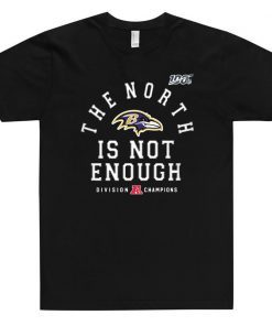 Baltimore Ravens Tee Shirt - The North Is Not Enough