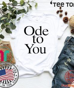 Ode To You 2020 T-Shirt