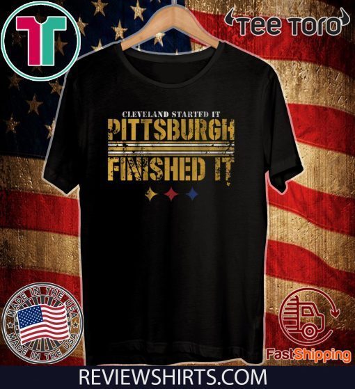 Pittsburgh Finished It Shirt - Pittsburgh Football T-Shirt