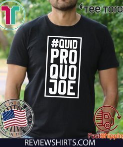 Quid Pro Quo Joe T Shirt