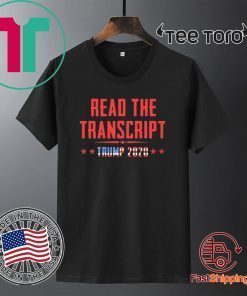 Read The Transcript impeachment Donald Trump 2020 T-Shirt